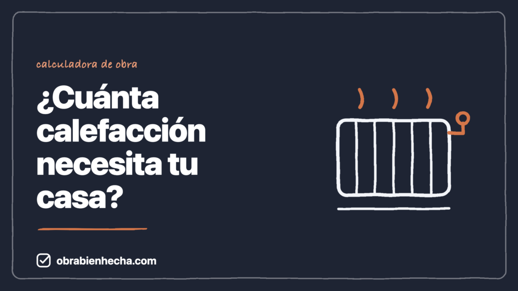 Calculadora de calefacción: potencia y radiadores