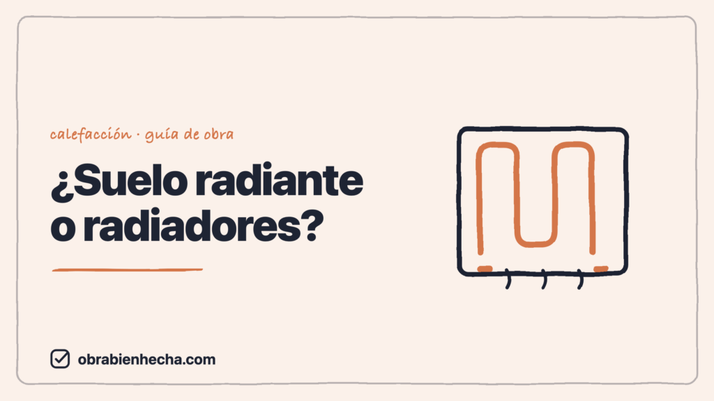 Suelo radiante vs radiadores: pros, contras y precio